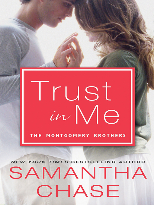 Title details for Trust in Me by Samantha Chase - Wait list